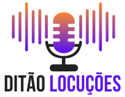 ditão locuções ditão locuções