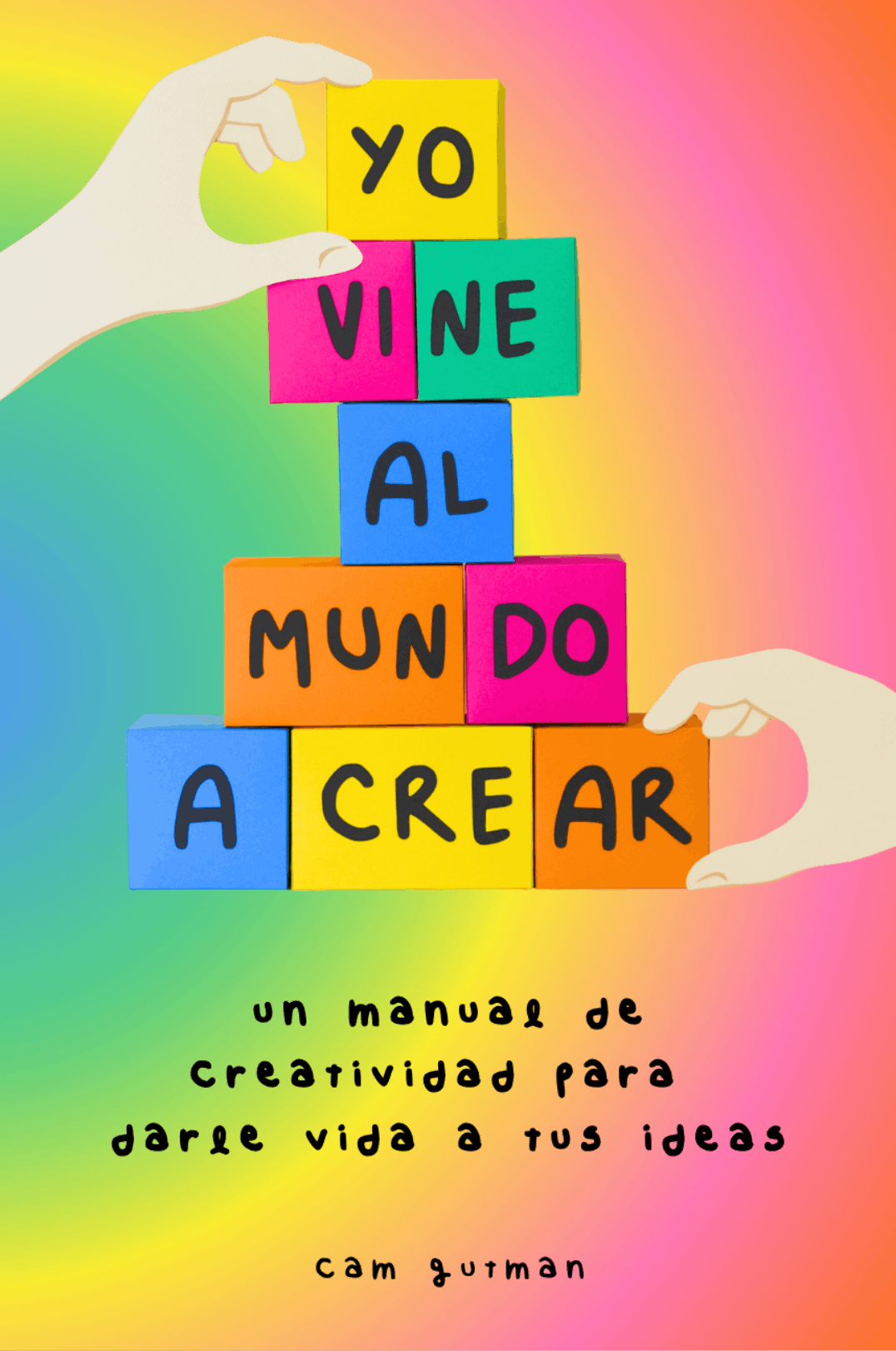 Portada del libro Yo vine al mundo a crear