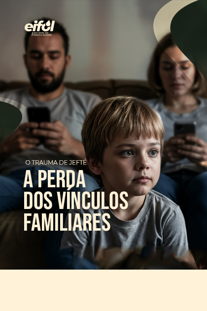 Capa do curso A Perda dos Vínculos Familiares
