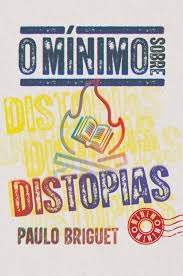 O Mínimo sobre Distopia