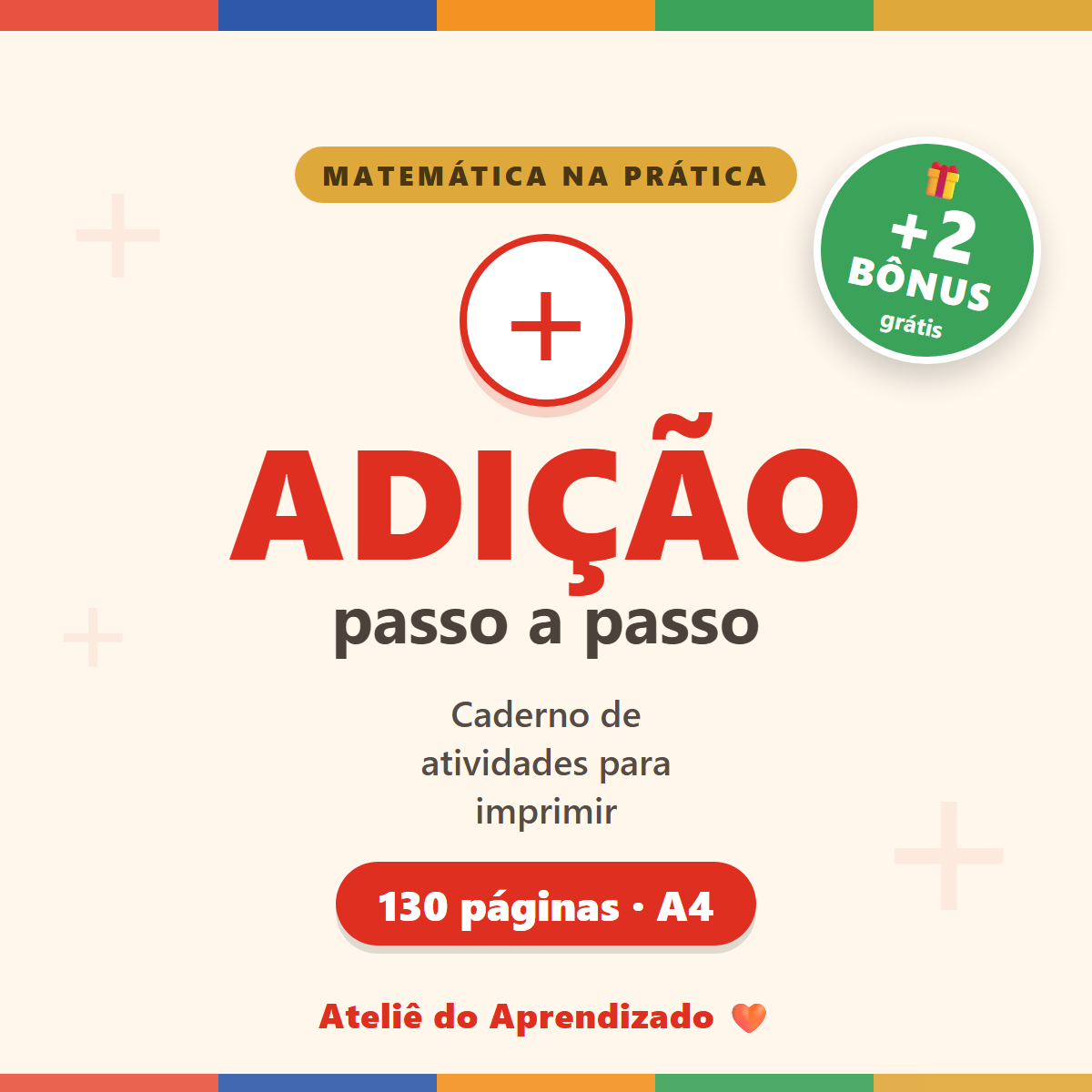 Caderno de Atividades Adição do Zero ao Vai Um