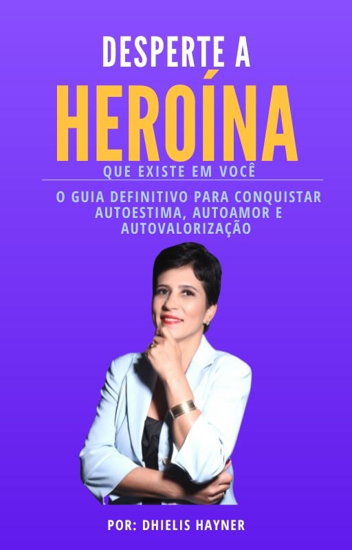 Capa Desperte a Heroína que Existe em Você