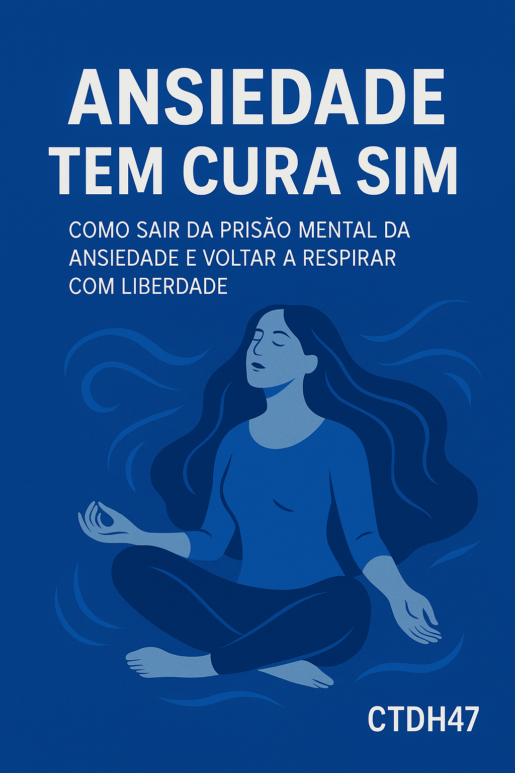 Capa Ansiedade Tem Cura Sim!