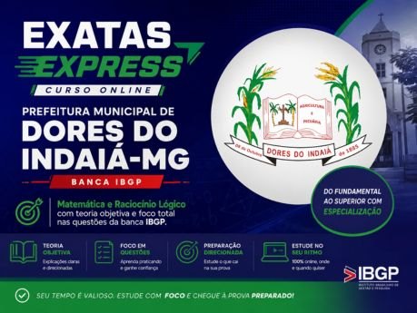 Banner do curso Exatas Express - Matemática e Raciocínio Lógico para o concurso da Prefeitura de Dores do Indaiá-MG