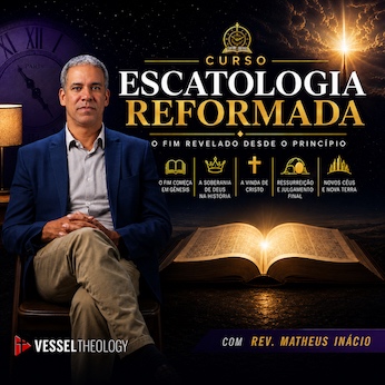 Capa do curso Escatologia Reformada
