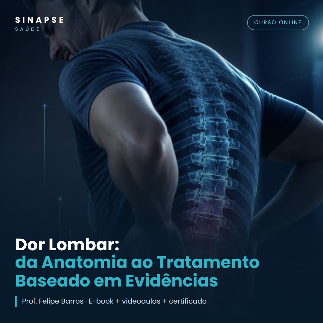 Dor Lombar: da Anatomia ao Tratamento Baseado em Evidências – Prof. Felipe Barros
