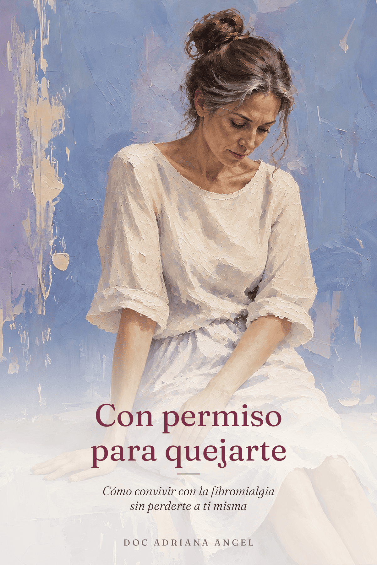 Portada del libro Con permiso para quejarte, de Doc Adriana Angel